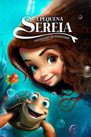 Capa do filme A Pequena Sereia - Um Oceano de Aventuras para assistir online em HD