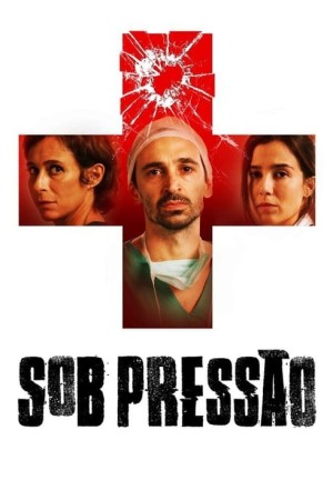 Capa do filme Sob Pressão para assistir online em HD