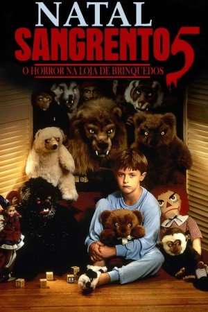 Capa do filme Natal Sangrento 5: O Horror na Loja de Brinquedos para assistir online em HD