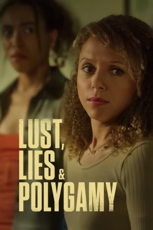 Capa do filme Lust, Lies, and Polygamy para assistir online em HD