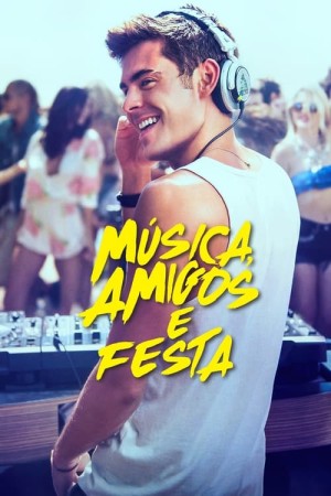 Capa do filme Música, Amigos e Festa para assistir online em HD