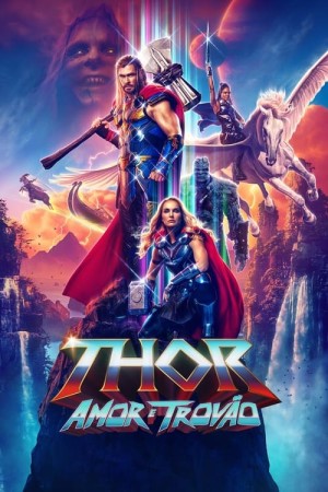 Capa do filme Thor: Amor e Trovão para assistir online em HD