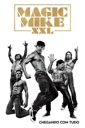 Capa do filme Magic Mike XXL para assistir online em HD