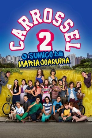 Capa do filme Carrossel 2: O Sumiço de Maria Joaquina para assistir online em HD