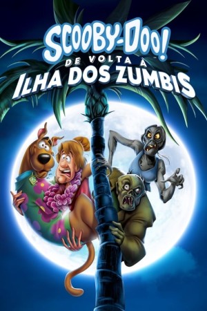 Capa do filme Scooby-Doo! De Volta à Ilha dos Zumbis para assistir online em HD