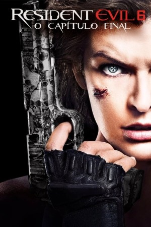 Capa do filme Resident Evil 6: O Capítulo Final para assistir online em HD