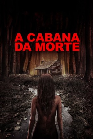 Capa do filme A Cabana da Morte para assistir online em HD