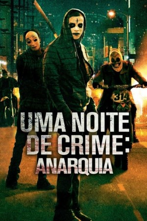 Capa do filme Uma Noite de Crime: Anarquia para assistir online em HD